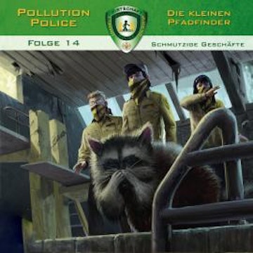 Pollution Police, Folge 14: Schmutzige Geschäfte