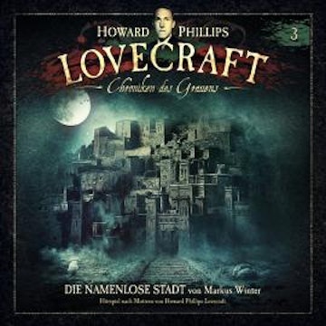 Lovecraft - Chroniken des Grauens, Akte 3: Die namenlose Stadt