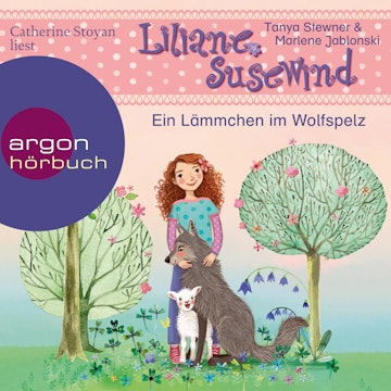 Ein Lämmchen im Wolfspelz - Liliane Susewind, Band 13 (Ungekürzte Lesung)