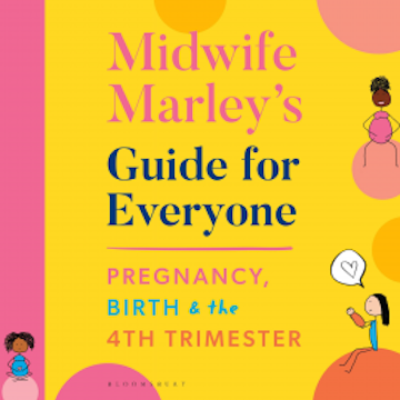 Midwife Marley's Guide For Everyone