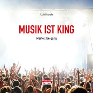 Musik ist King (Ungekürzt)