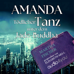 Tödlicher Tanz unter dem Jade-Buddha, Martha Fischer