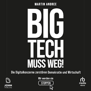 Big Tech muss weg!