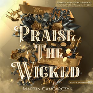 Praise The Wicked - Wer will schon gut sein?, Martin Gancarczyk