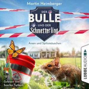 Arsen und Spitzmäuschen - Der Bulle und der Schmetterling, Folge 4 (Ungekürzt)