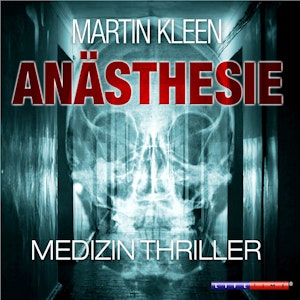 Anästhesie - Der Medizin Thriller