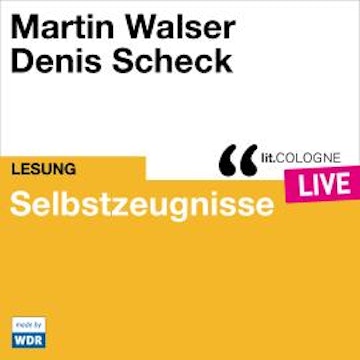 Selbstzeugnisse - lit.COLOGNE live (ungekürzt)