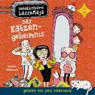 Das Katzengeheimnis - Detektivbüro LasseMaja, Teil 25 (ungekürzt)