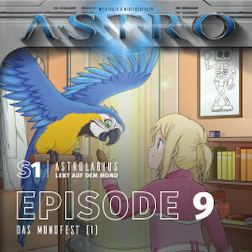 ASTRO S1 - Episode 09 - Das Mondfest (1)