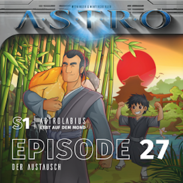 ASTRO S1 - Episode 27 - Der Austausch