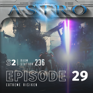 ASTRO S2 - Episode 29 - Extreme Risiken, Martin Wintersberger