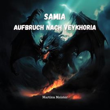 Samia - Aufbruch nach Veykhoria (Ungekürzt) audiobook, Martina Meister