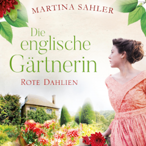 Die englische Gärtnerin - Rote Dahlien