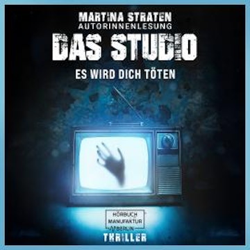 Das Studio - Es wird dich töten (ungekürzt)