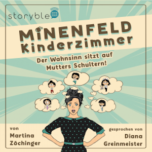 Minenfeld Kinderzimmer, Martina Zöchinger
