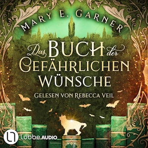 Das Buch der gefährlichen Wünsche - Die Chronik der Bücherwelt, Teil 4 (Ungekürzt)