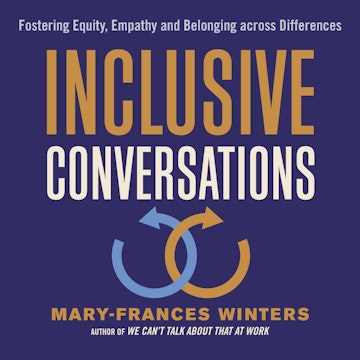 Inclusive Conversations - Fostering Equity, Empathy, and Belonging across Differences (Unabridged)