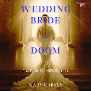 Wedding Bride and Doom - A Wedding Planner Mystery, Book 1 (Unabridged)