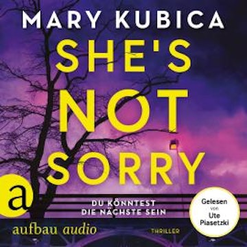 She's Not Sorry - Du könntest die Nächste sein (Ungekürzt)