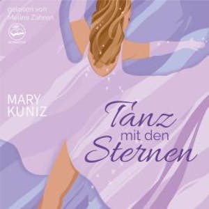 Tanz mit den Sternen (Ungekürzt), Mary Kuniz