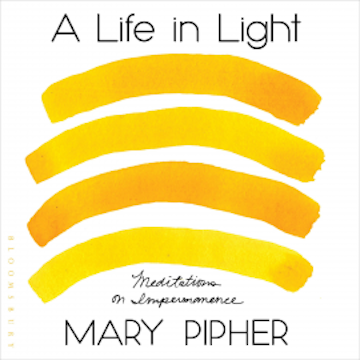 A Life in Light audiobook, Mary Pipher