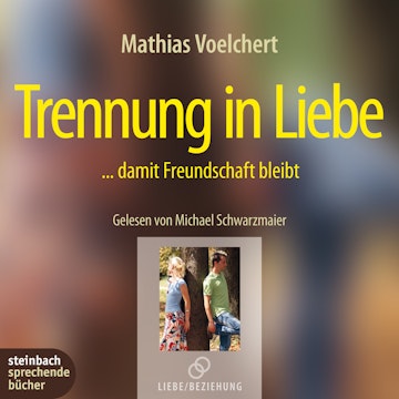 Trennung in Liebe - ...damit Freundschaft bleibt