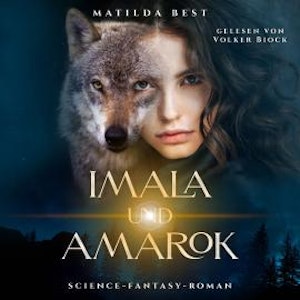 Imala und Amarok (ungekürzt)