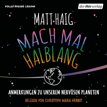 Mach mal halblang. Anmerkungen zu unserem nervoesen Planeten