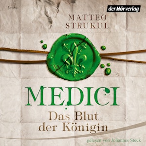 Medici - Das Blut der Königin (Die Medici 3)