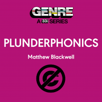 Plunderphonics audiobook, Matthew Blackwell