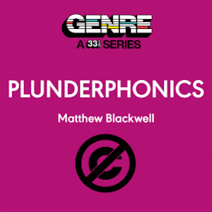 Plunderphonics, Matthew Blackwell