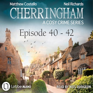 Episode 40-42 - A Cosy Crime Compilation - Cherringham: Crime Series Compilations 14 (Unabridged)