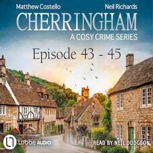 Episode 43-45 - A Cosy Crime Compilation - Cherringham: Crime Series Compilations 15 (Unabridged), Matthew Costello, Neil Richards