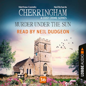 Murder under the Sun - Cherringham (A Cosy Crime Series 36)