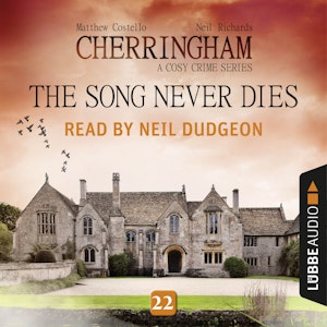 The Song Never Dies (Cherringham - A Cosy Crime Series 22)