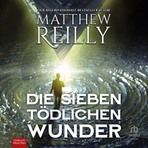 Die sieben tödlichen Wunder: Thriller