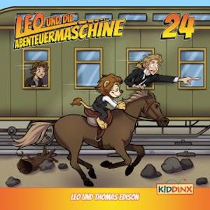 Leo und die Abenteuermaschine, Folge 24: Leo und Thomas Edison