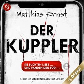 Der Kuppler - Ein Psychothriller über die dunklen Seiten der KI (Ungekürzt)