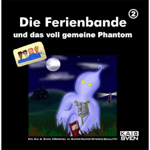 Die Ferienbande und das voll gemeine Phantom (Die Ferienbande 2)