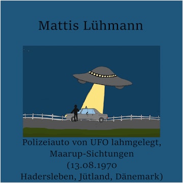 Polizeiauto von UFO lahmgelegt, Maarup-Sichtungen (13.08.1970 Hadersleben, Jütland, Dänemark)