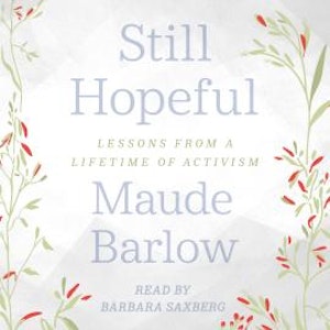 Still Hopeful - Lessons from a Lifetime of Activism (Unabridged)