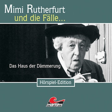 Das Haus in der Dämmerung  (Mimi Rutherfurt und die Fälle... 23)