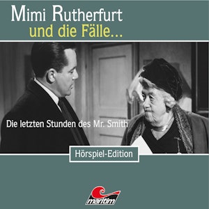 Die letzten Stunden des Mr. Smith (Mimi Rutherfurt und die Fälle... 32)