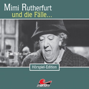 Die Ruhe der Toten (Mimi Rutherfurt und die Fälle... 17)