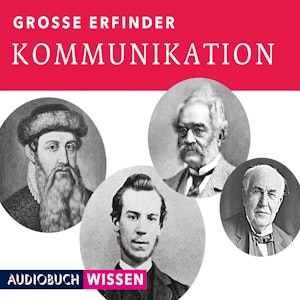 Große Erfinder: Kommunikation