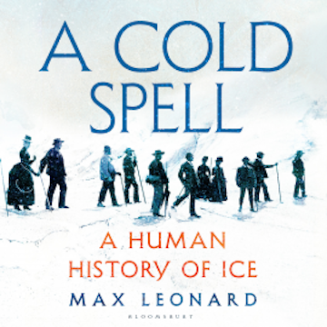 A Cold Spell audiobook, Max Leonard