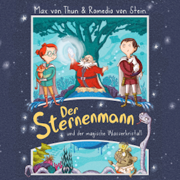 Der Sternenmann und der magische Wasserkristall