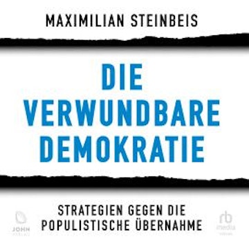 Die verwundbare Demokratie audiobook, Maximilian Steinbeis