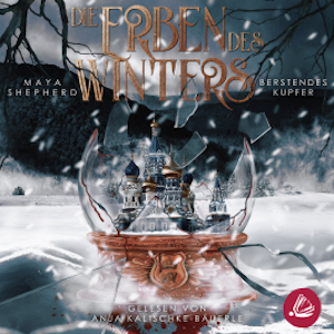 Berstendes Kupfer (Die Erben des Winters 3 – Trilogie)