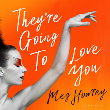 They're Going to Love You audiobook, Meg Howrey